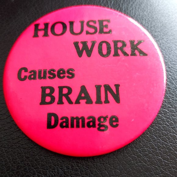 American Vintage Other - House Work Causes Brain Damage Vintage 70s  2.25 Inches Large Hot Pink Button